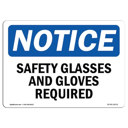 Signmission OSHA Notice Sign, Safety Glasses And Gloves Required, 24in X 18in Aluminum, 24" W, 18" H, Landscape OS-NS-A-1824-L-18152